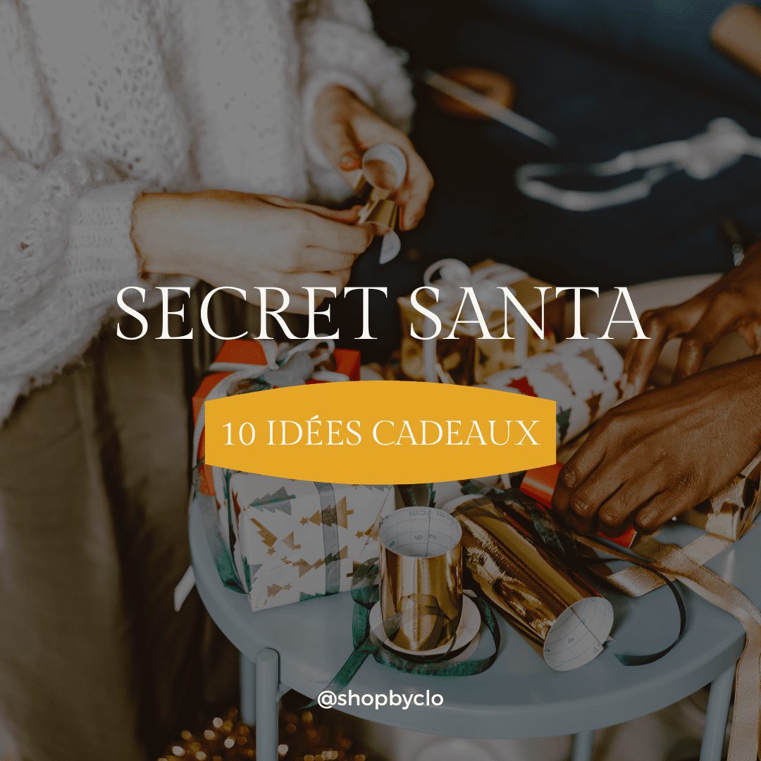 Quel cadeau offrir pour un secret santa ? 10 idées cadeaux - Shop by Clo